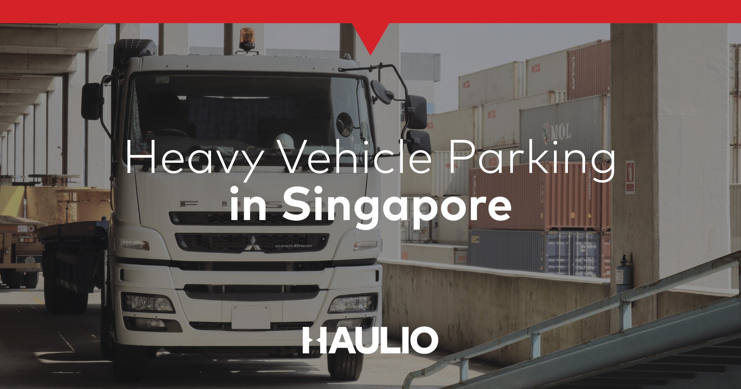 Heavy Vehicle Parking in Singapore Haulio