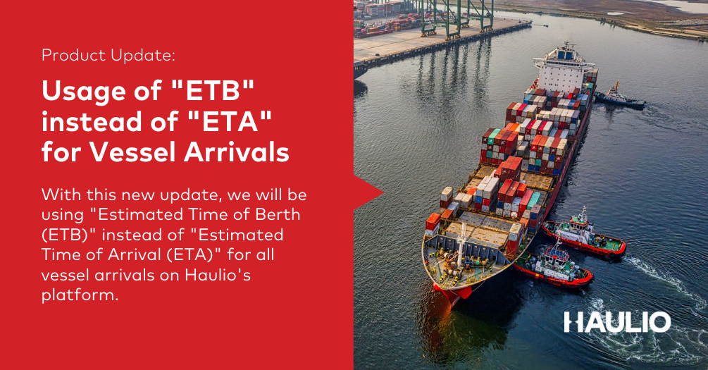 Vessel Arrival Usage Of ETB Instead Of ETA Haulio